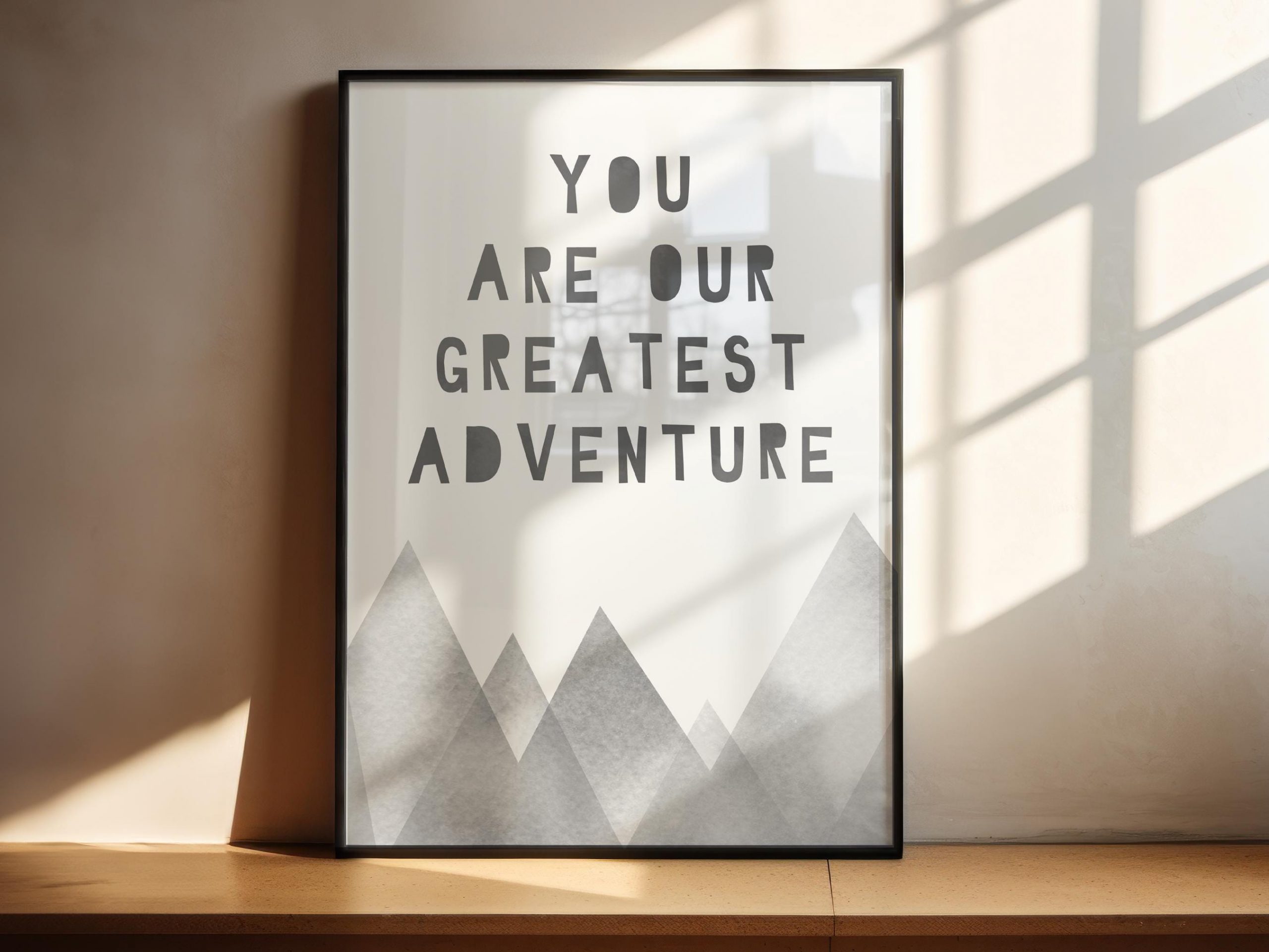 You Are Our Greatest Adventure Print