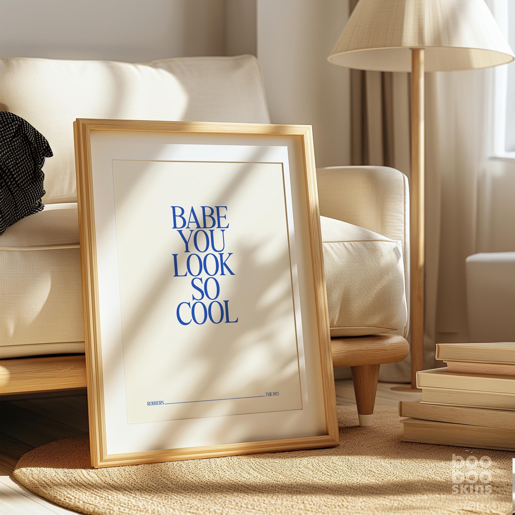 Babe You Look So Cool Print