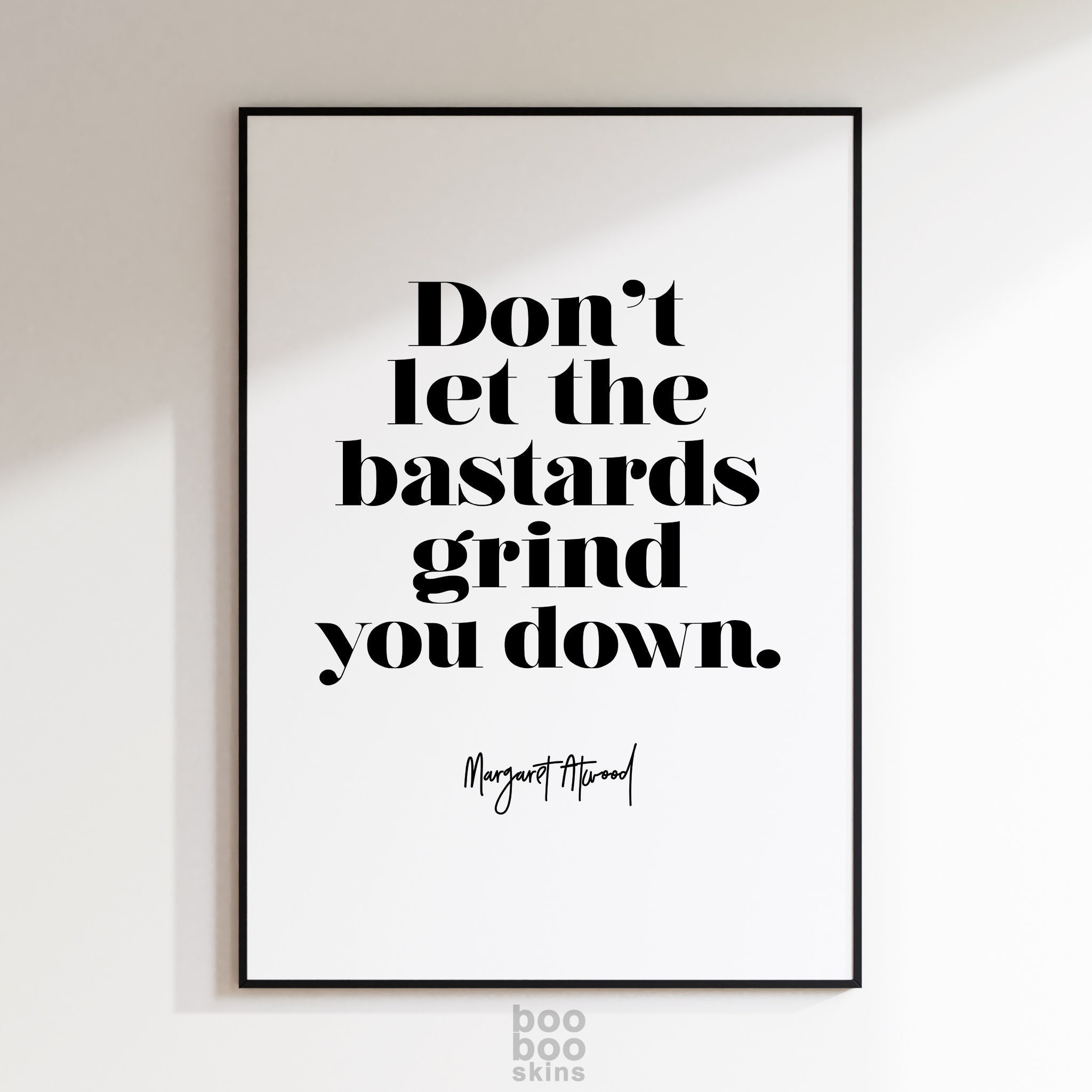 Don't Let The Bastards Quote Print - Image 3