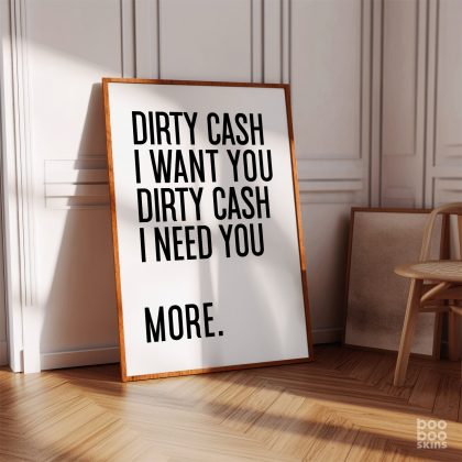 Dirty Cash Print