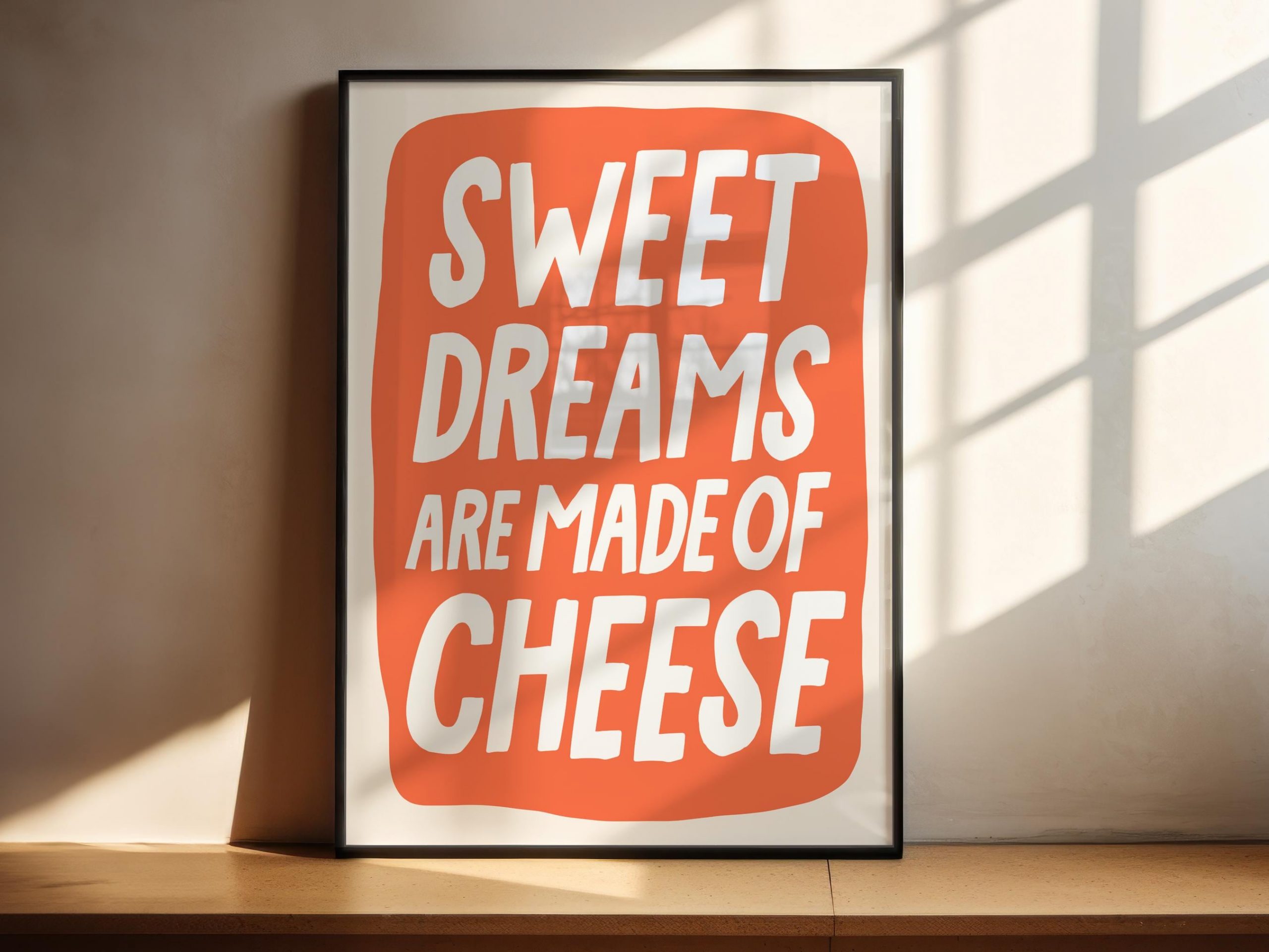Sweet Dreams Are Made of Cheese
