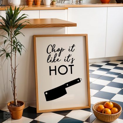 Chop It Like It's Hot Print