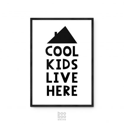 Cool Kids Live Here Print Poster