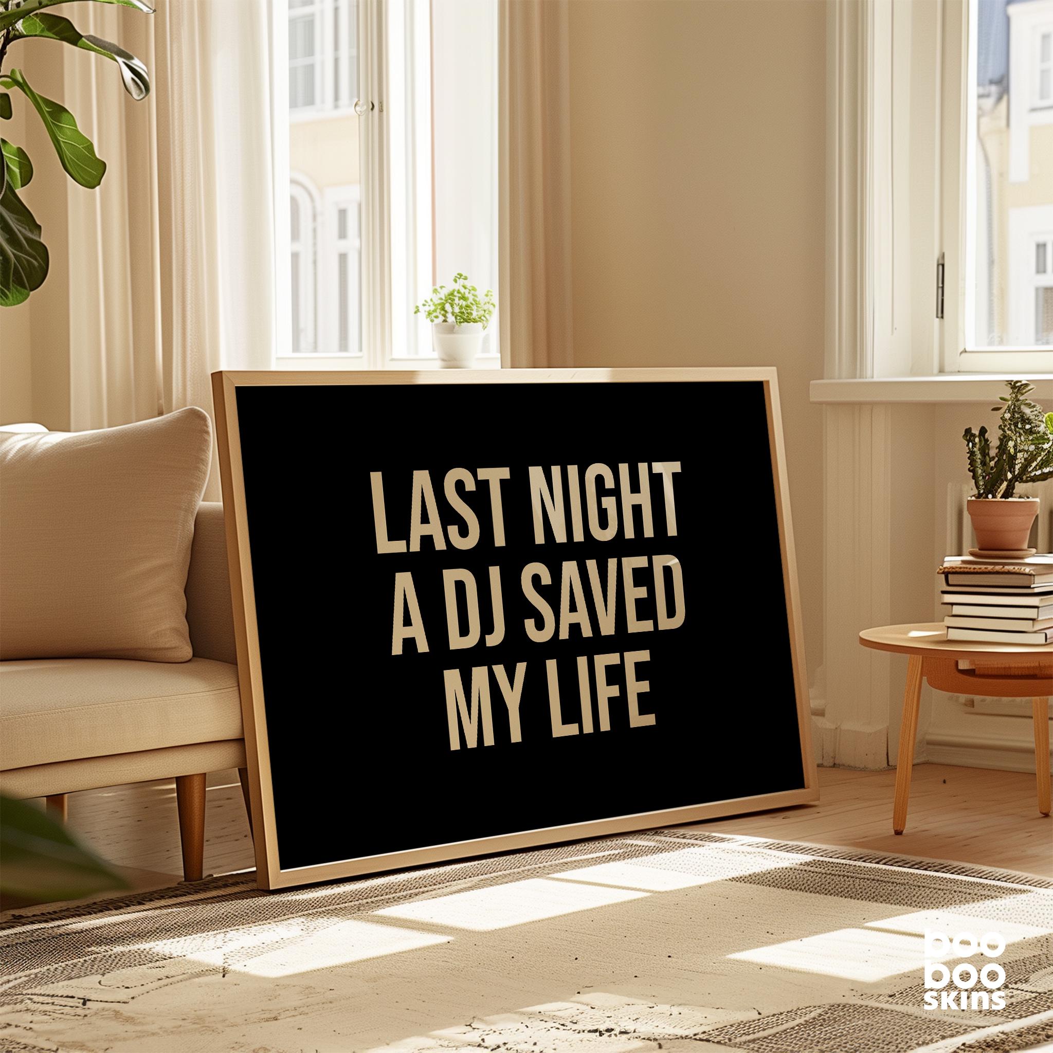 Last Night A DJ Saved My Life Poster