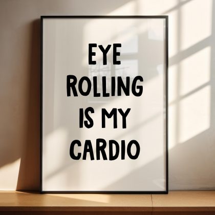 Eyerolling Is My Cardio