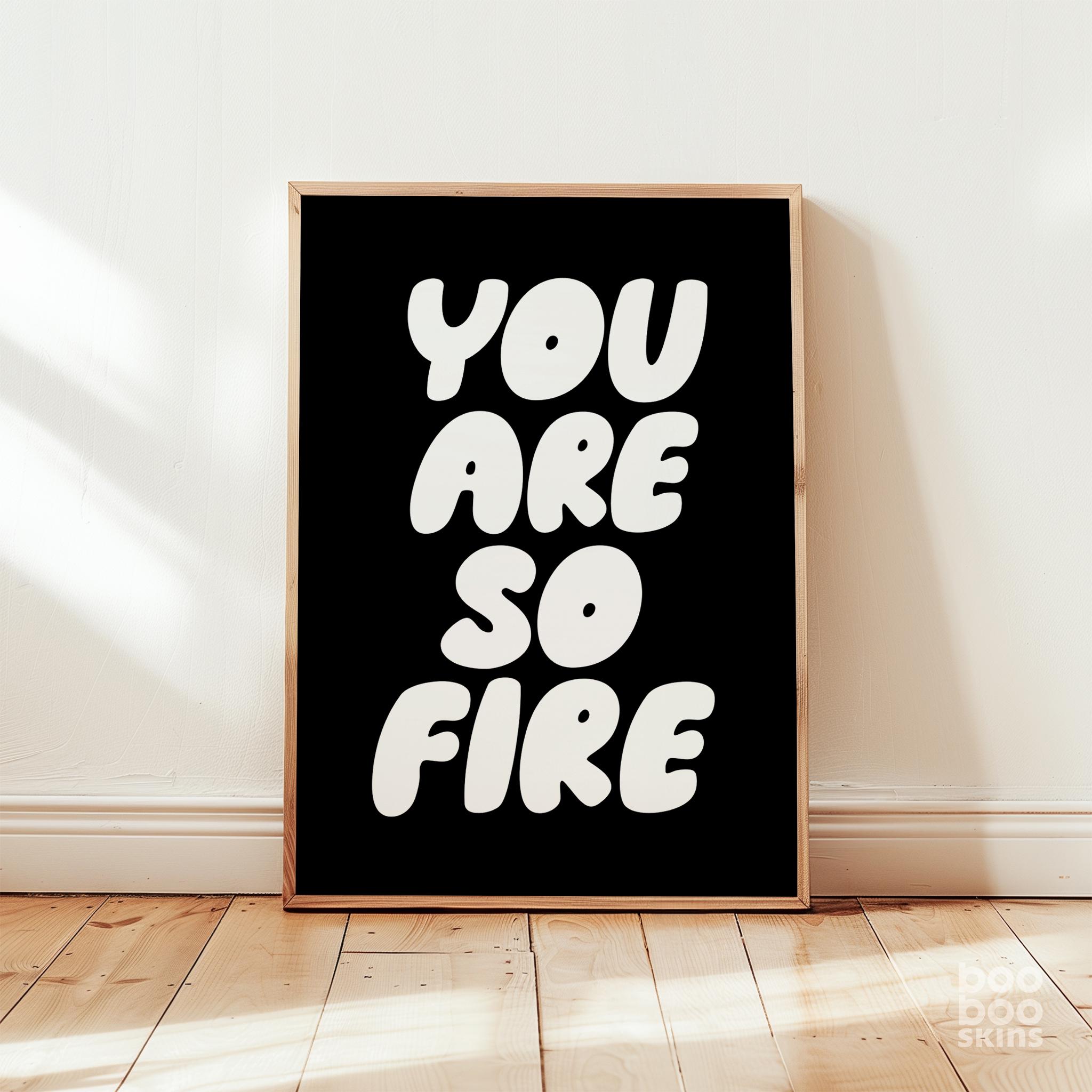 You Are So Fire - Image 2