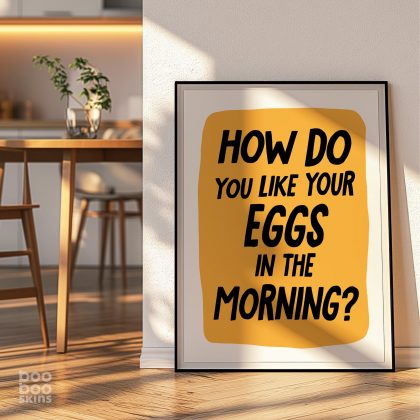 How Do You Like Your Eggs In The Morning?
