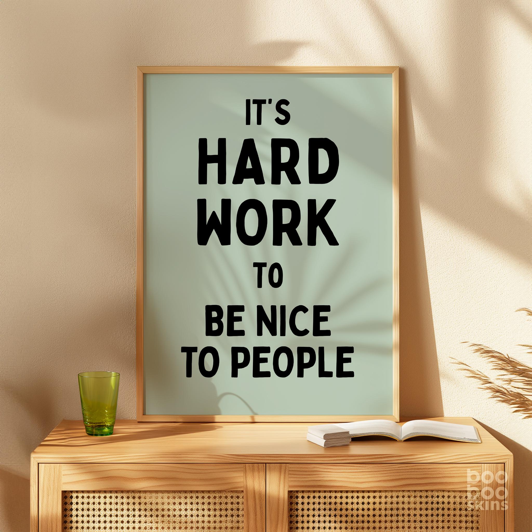 Work Hard And Be Nice To People Poster - Image 3
