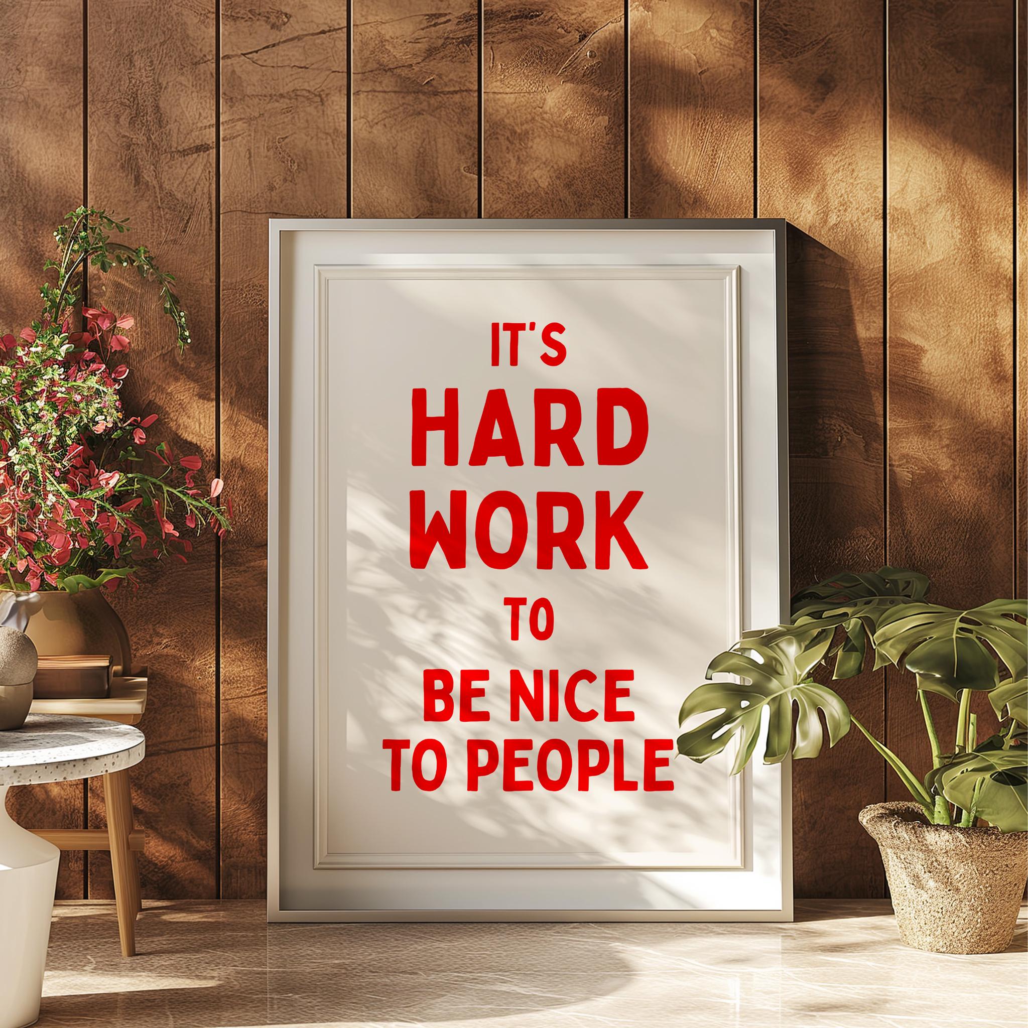 Work Hard And Be Nice To People Poster - Image 4