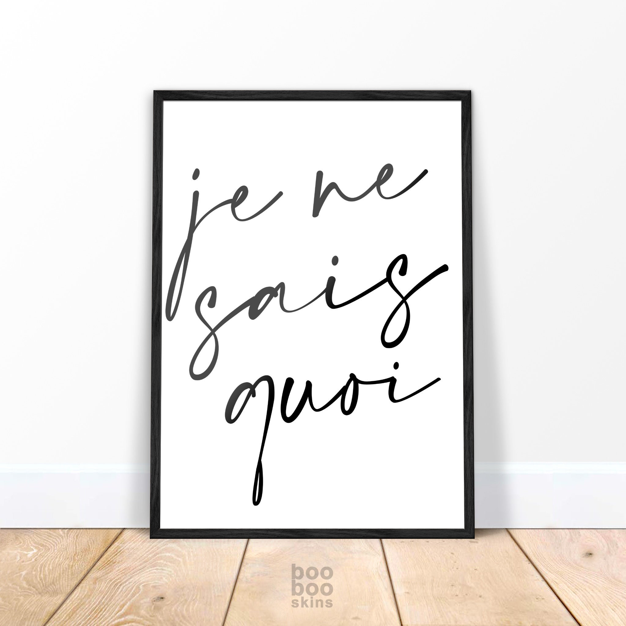 Je Ne Sais Quoi Print