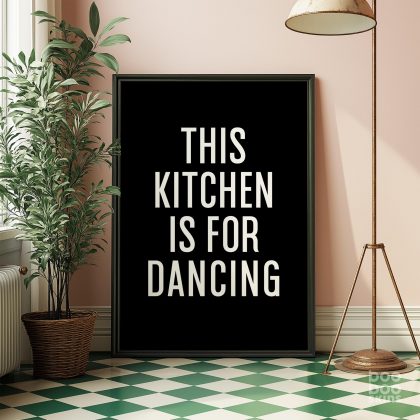 This Kitchen Is For Dancing