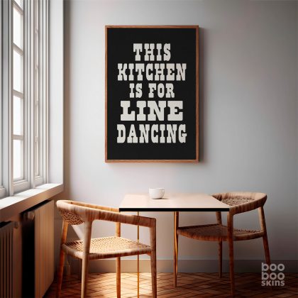 This Kitchen Is For Line Dancing