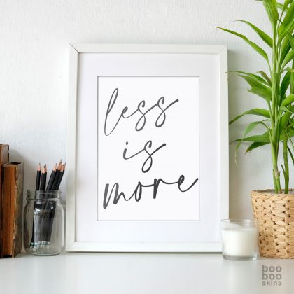 Less Is More Print