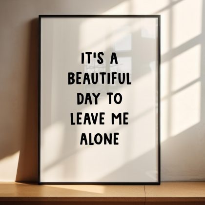 Leave Me Alone Print