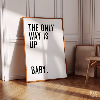 The Only Way Is Up Baby