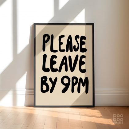 Please Leave By 9pm Poster