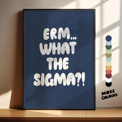 Erm What The Sigma Meme Print