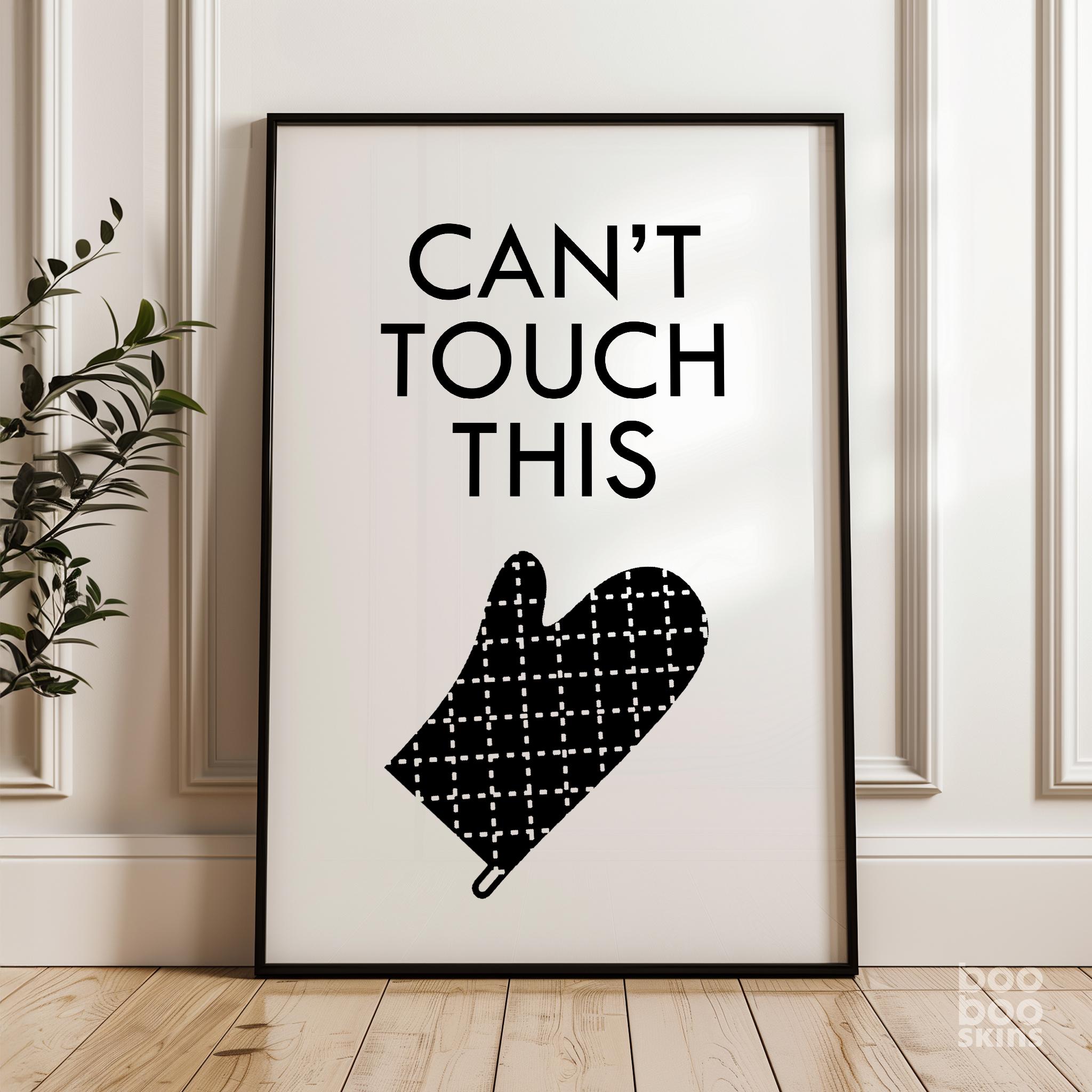 Can't Touch This Print - Image 3