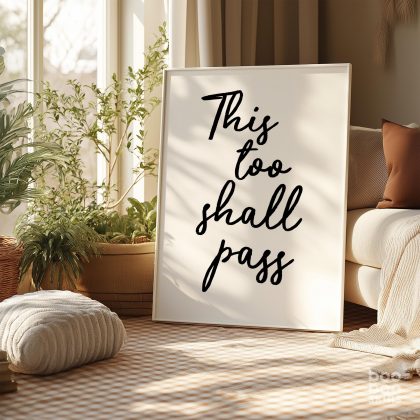 This Too Shall Pass Print