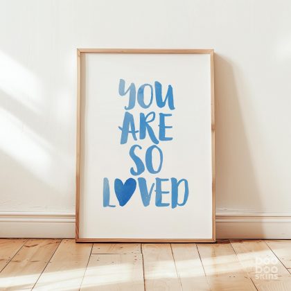 You Are So Loved Print