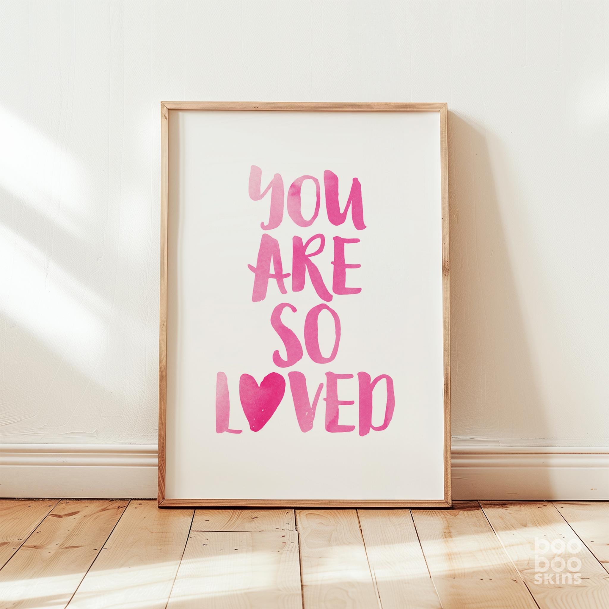You Are So Loved Print - Image 2