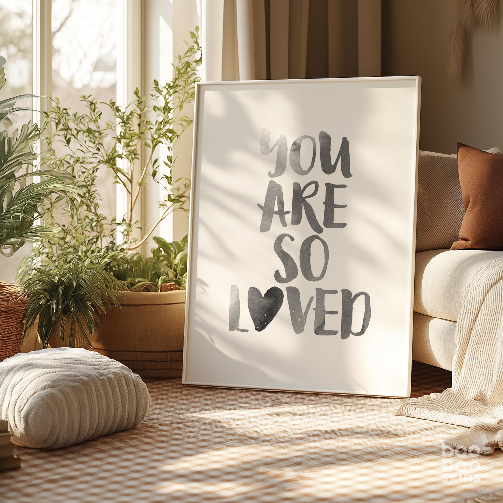 You Are So Loved Print - Image 3